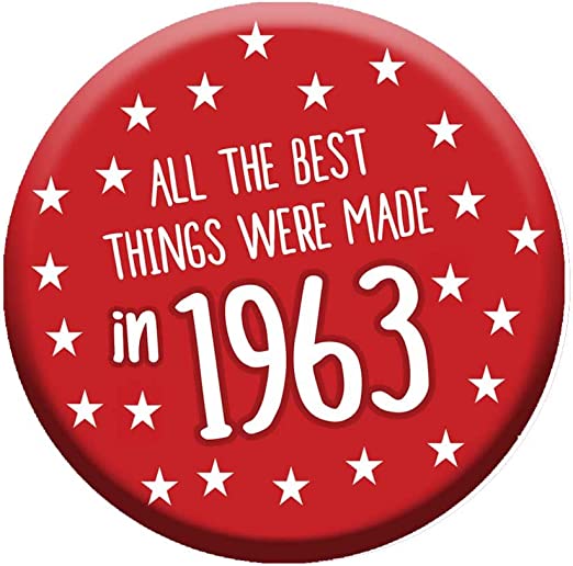 "60th Birthday Badge: Novelty Pin Button for Men and Women, Made in 1963"